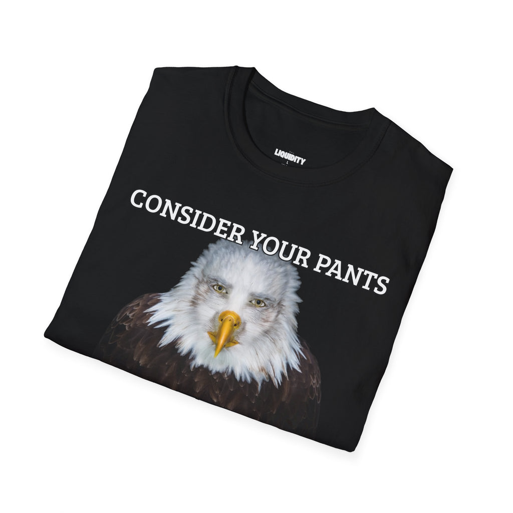 "Consider your pants Peed” T-Shirt