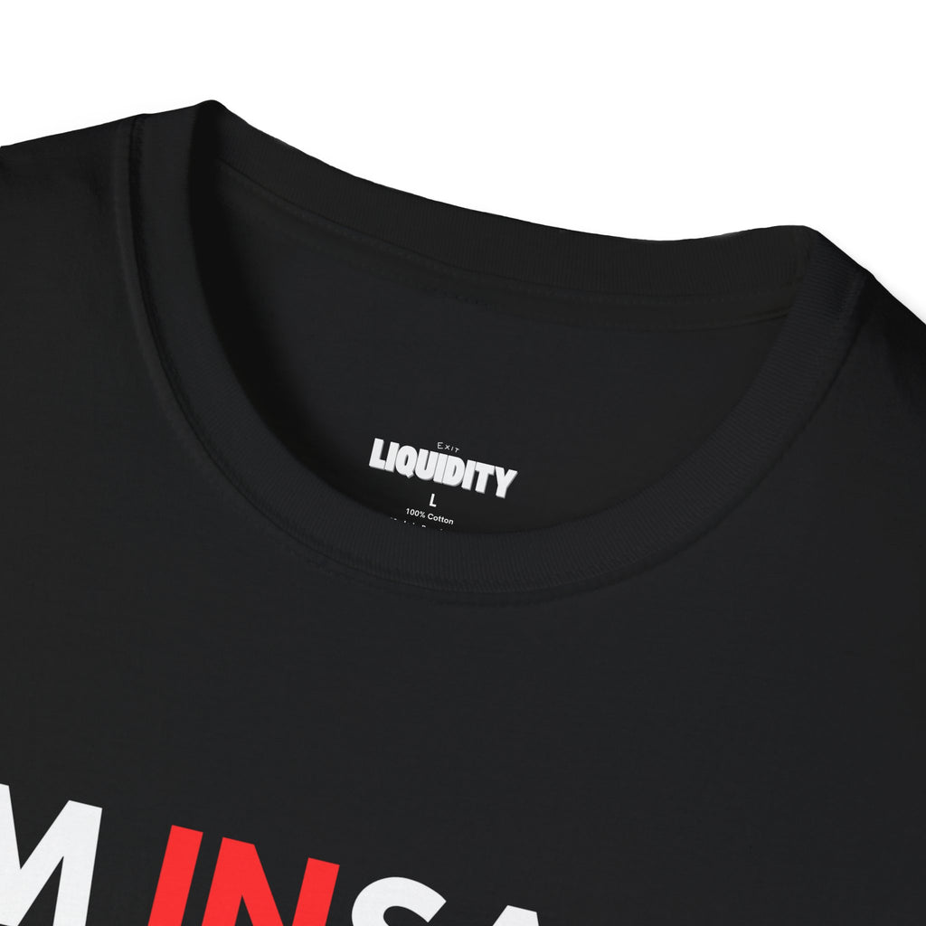 "I'm Insane" T-Shirt