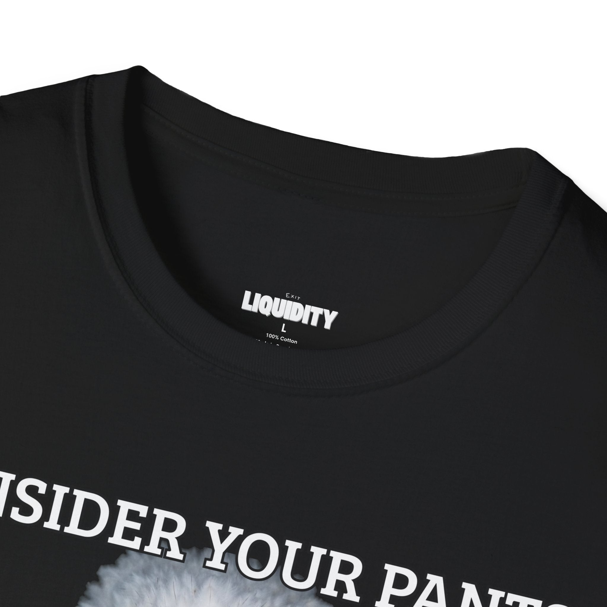 "Consider your pants Peed” T-Shirt